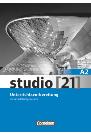 STUDIO 21 A2 UNTERRICHTSVORBEREITUNG
