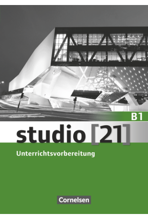 STUDIO 21 B1 UNTERRICHTSVORBEREITUNG