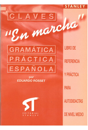 Claves - En marcha Gram&aacute;tica pr&aacute;ctica espa&ntilde;ola
