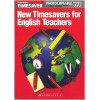 TIMESAVER NEW TIMESAVERS FOR ENGLISH TEACHERS